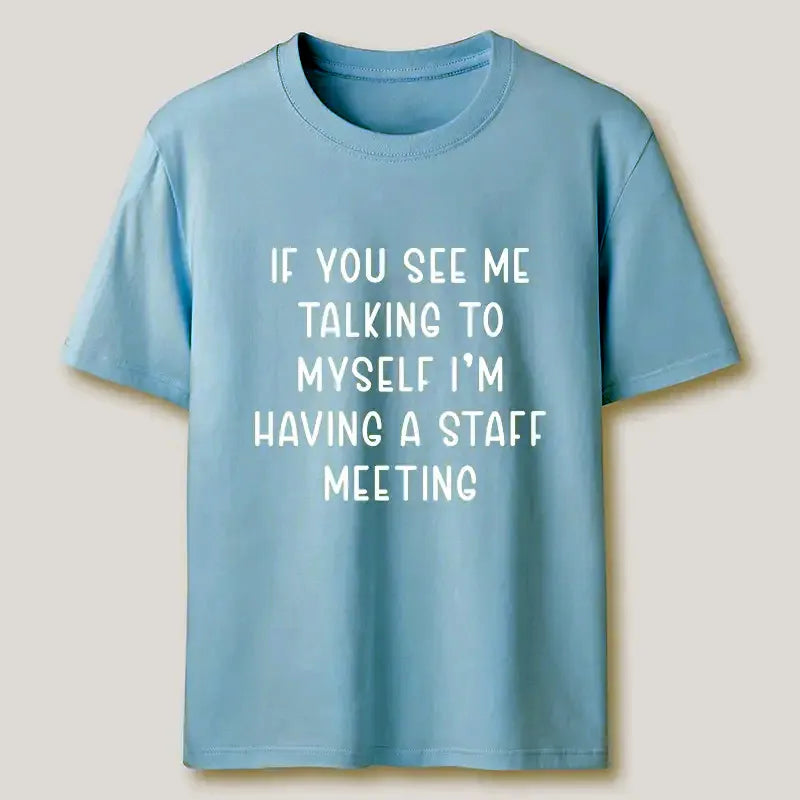 Kyoto-Lion My Staff Meeting Is Self Talk Classic T-Shirt