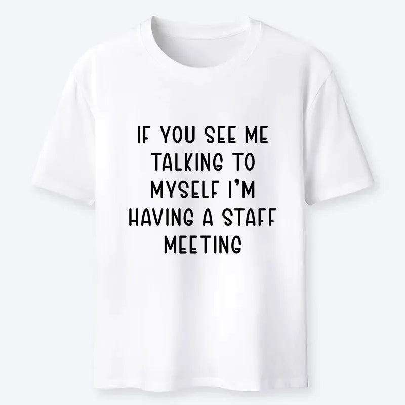Kyoto-Lion My Staff Meeting Is Self Talk Classic T-Shirt