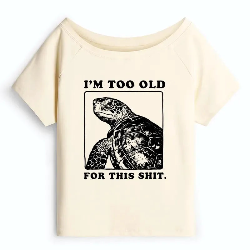 Kyoto-Lion Turtle I Quit Meme Energy Off Shoulder T-Shirt