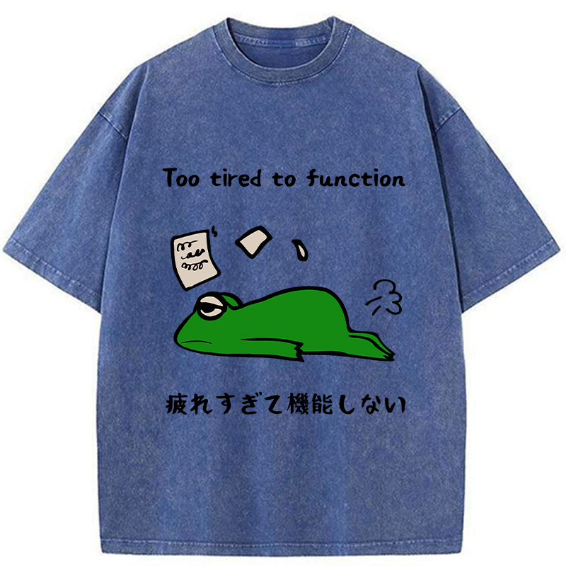 funny too tired to work t-shirt