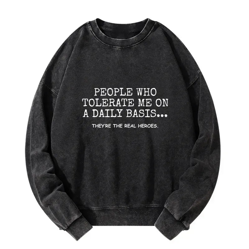 Kyoto-Lion Anyone Who Puts Up With Me Is A Hero Washed Sweatshirt