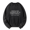 Kyoto-Lion Anyone Who Puts Up With Me Is A Hero Washed Sweatshirt