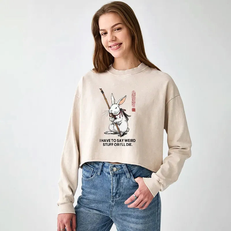 Kyoto-Lion Rabbit Gotta Say Weird Stuff Or Die Washed Crop Sweatshirt