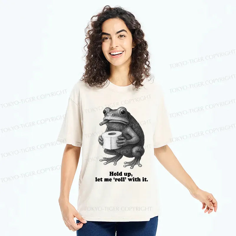 Kyoto-Lion Frog Let me ¡®roll¡¯ with it Funny Washed T-Shirt