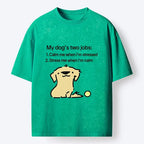 Kyoto-Lion Funny Meme Dog Two Life Jobs Joke Washed T-Shirt