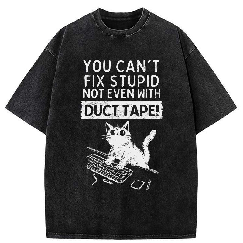 Kyoto-Lion Funny Cat£ºYou Can't Fix Stupid Washed T-Shirt