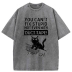 Kyoto-Lion Funny Cat£ºYou Can't Fix Stupid Washed T-Shirt