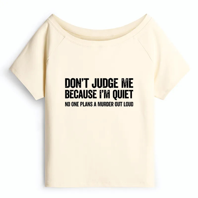 Kyoto-Lion Sarcastic Funny Quote Off Shoulder T-Shirt