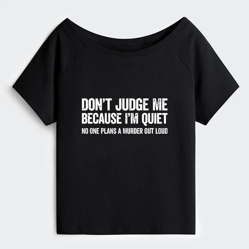 Kyoto-Lion Sarcastic Funny Quote Off Shoulder T-Shirt