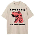 Prehistoric love t-shirt gift for him