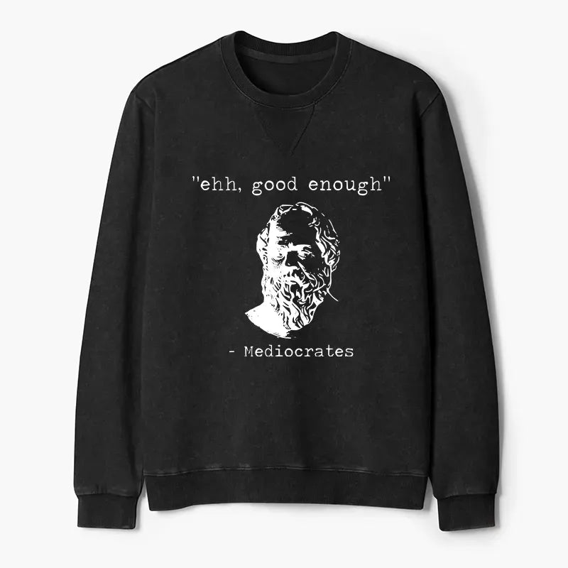 Mediocrates Meme Sweatshirt for Men