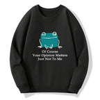 unbothered by others opinions sweatshirt