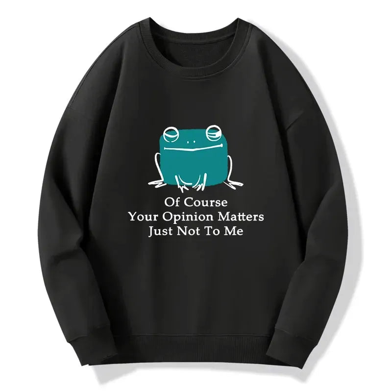 unbothered by others opinions sweatshirt