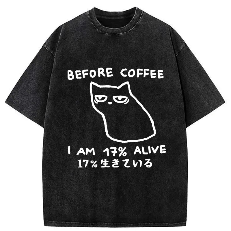 Kyoto-Lion Before Coffee I Am 17% Alive Washed T-Shirt