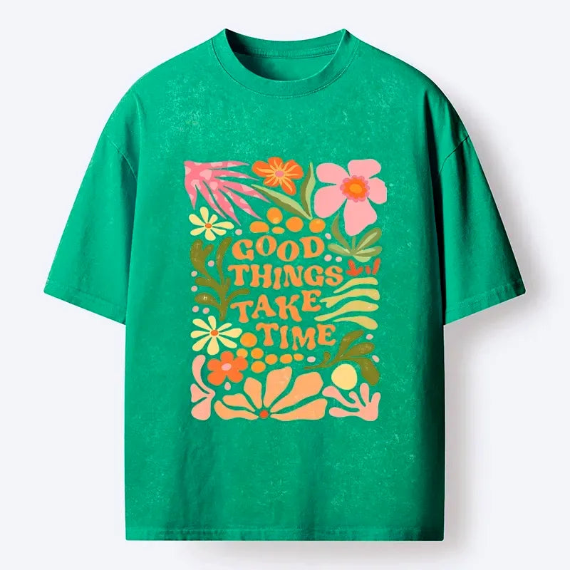good things come to those wait t-shirt