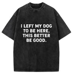Funny Dog Owner Quote Washed T-Shirt