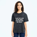 Funny Dog Owner Quote Washed T-Shirt