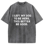 Funny Dog Owner Quote Washed T-Shirt