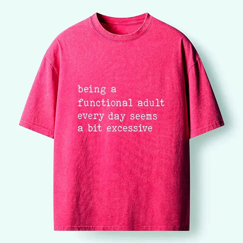Kyoto-Lion Adulting Is Too Much Meme Washed T-Shirt