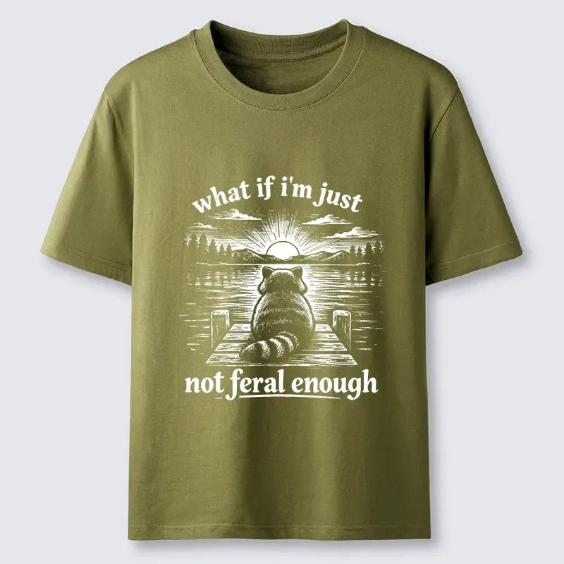 funny feral cat meme t-shirt