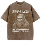 Kyoto-Lion Funny God Is Testing Me Washed T-Shirt