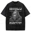 Kyoto-Lion Funny God Is Testing Me Washed T-Shirt
