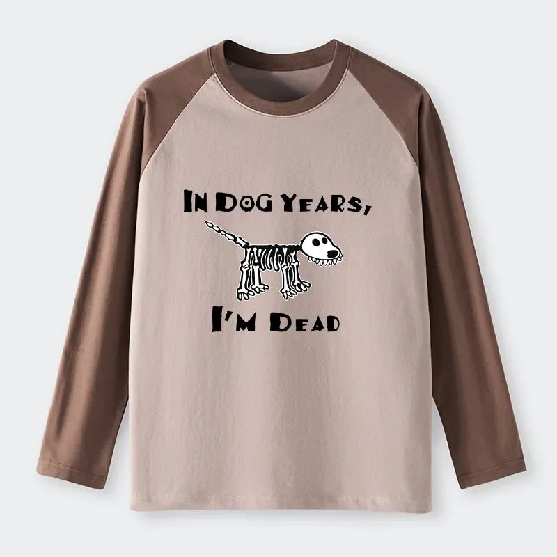 Dead in dog years unisex t-shirt gift for him