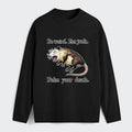 funny possum playing dead long sleeve t-shirt