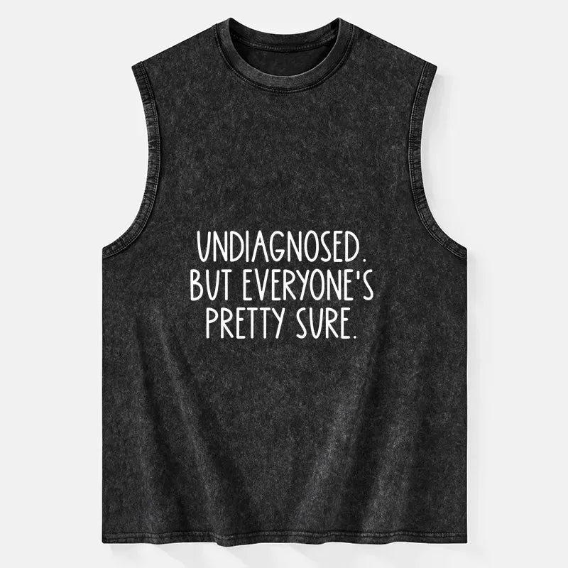 Self-diagnosed Illness Tank Top Gift Idea