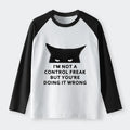 funny control freak raglan long sleeve t-shirt