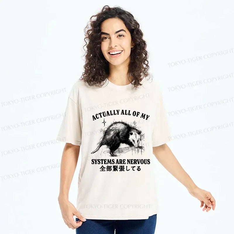 Kyoto-Lion Actually All Of My Systems Are Nervous Washed T-Shirt