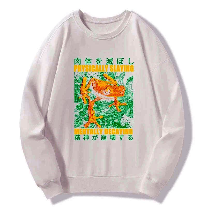 Kyoto-Lion Physically Slaying Mentally Decaying Sweatshirt