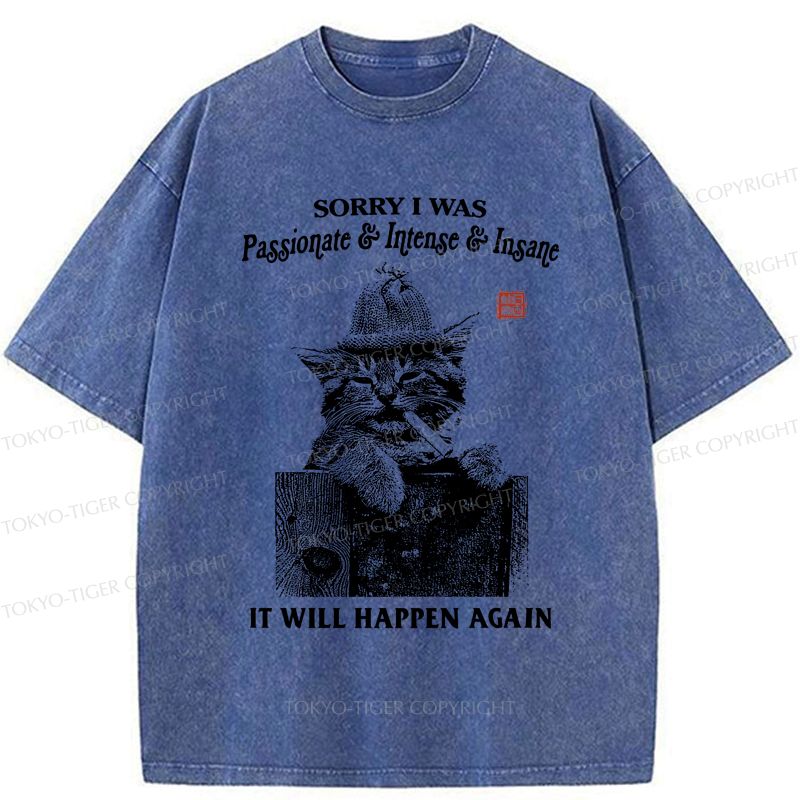 Kyoto-Lion Funny Cat£ºSorry It Will Happen Again Washed T-Shirt