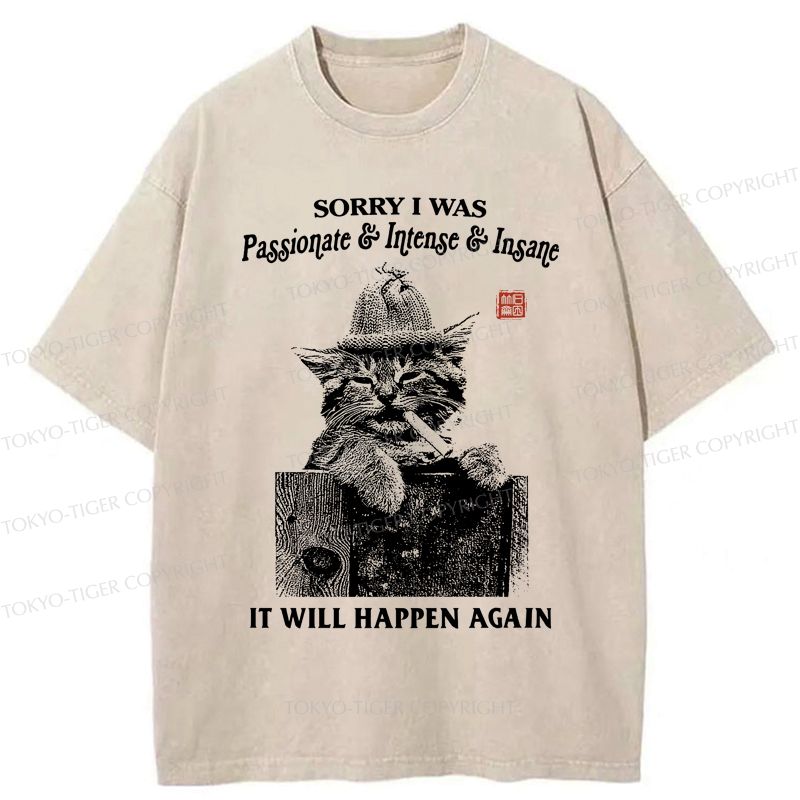 Kyoto-Lion Funny Cat£ºSorry It Will Happen Again Washed T-Shirt