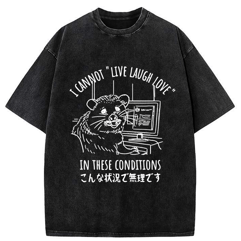 cant live laugh love t-shirt