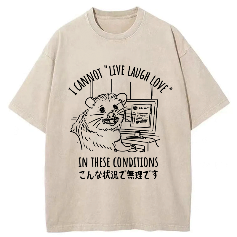 cant live laugh love t-shirt