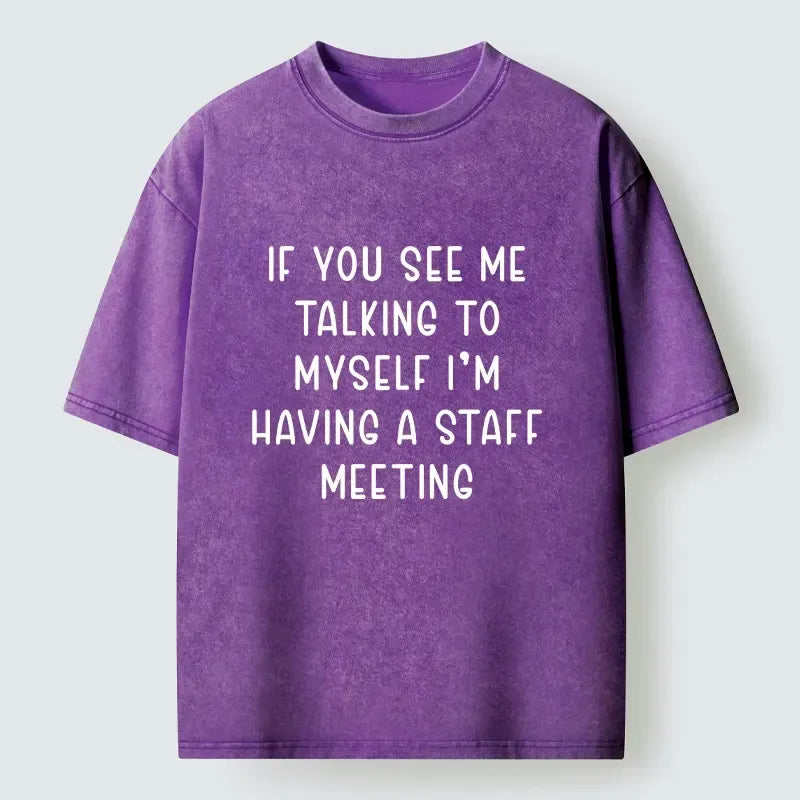 Kyoto-Lion My Staff Meeting Is Self Talk Washed T-Shirt