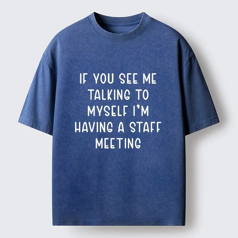 sarcastic self talk meeting t-shirt