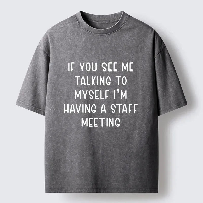 sarcastic self talk meeting t-shirt