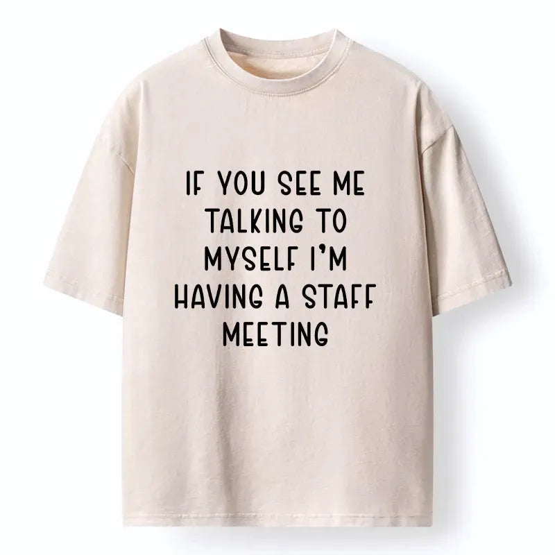 sarcastic self talk meeting t-shirt