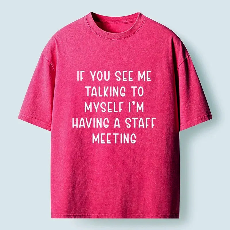 sarcastic self talk meeting t-shirt