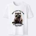Kyoto-Lion Don't Talk To Me Raccoon Vibe Classic T-Shirt