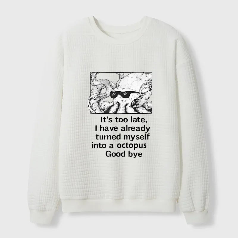 Kyoto-Lion Octopus Meme I Disappeared Completely Waffle Sweatshirt