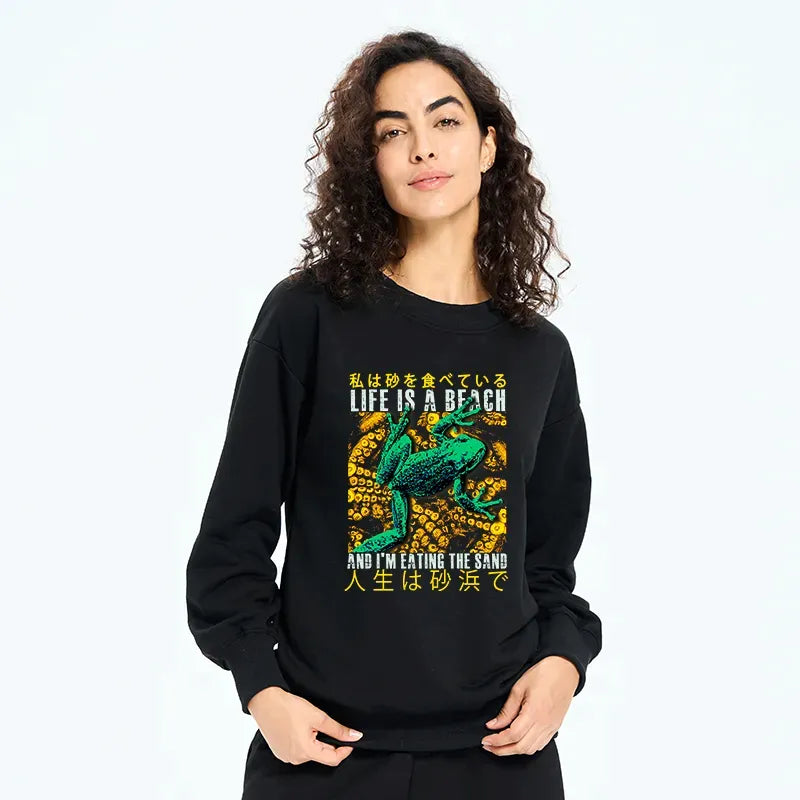 Kyoto-Lion Life Is A Beach I'M Eating The Sand Sweatshirt