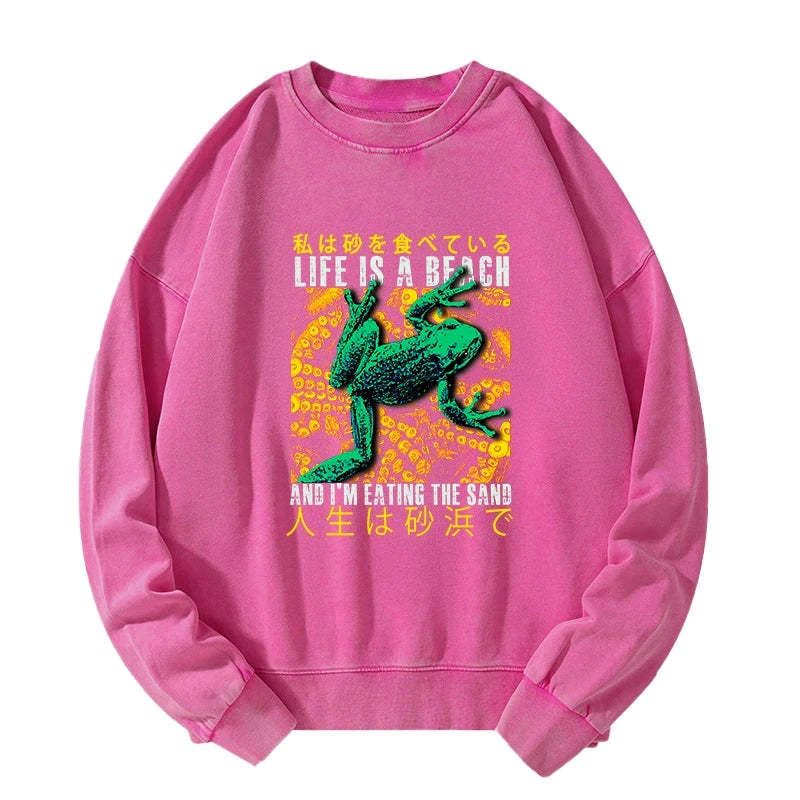 Kyoto-Lion Life Is A Beach I'M Eating The Sand Washed Sweatshirt