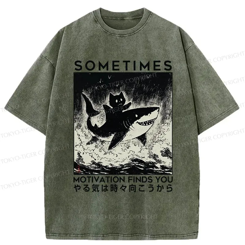 Kyoto-Lion Sometimes Motivation Finds You Washed T-Shirt