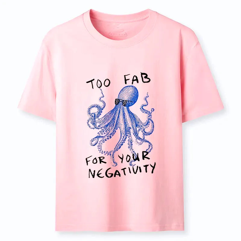 Too Fab for Negativity Tee