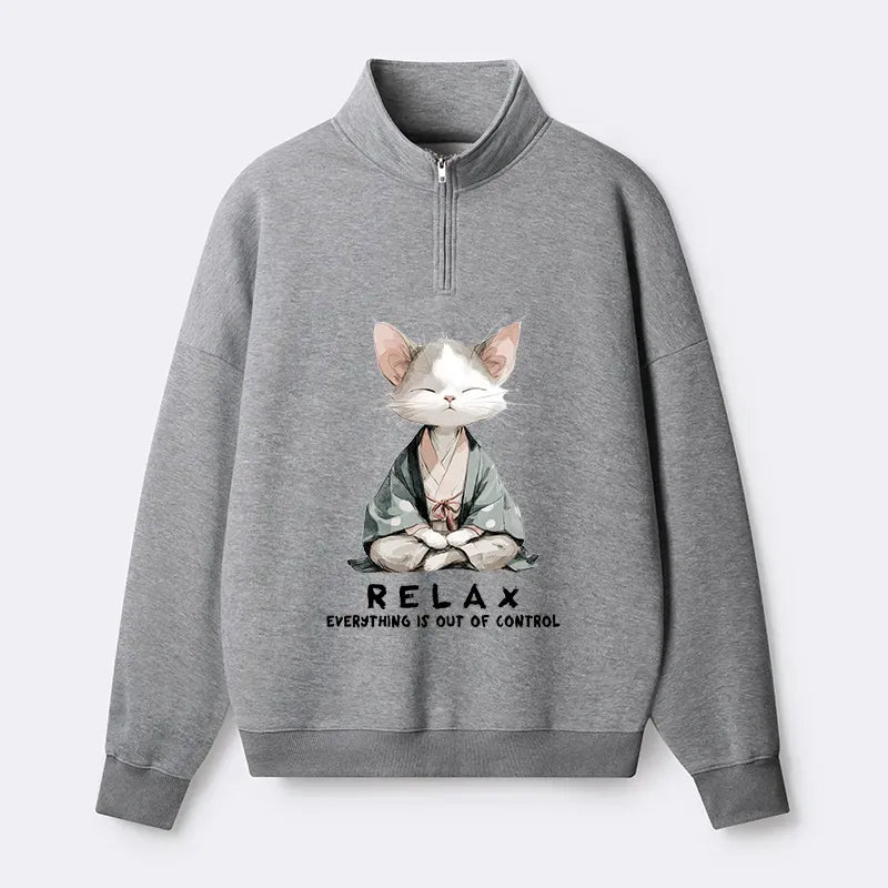 Kyoto-Lion Zen Cat Relaxation£¬Everything's Out Of Control Half Zip Fleece Sweatshirt