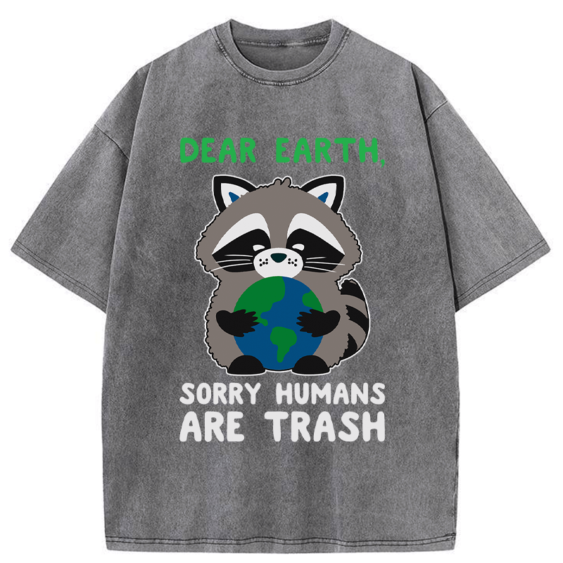 Kyoto-Lion Dear Earth£¬Humans Are Trash Washed T-Shirt