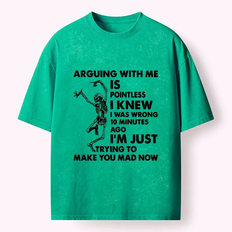 Kyoto-Lion Arguing With Me Is Pointless Washed T-Shirt